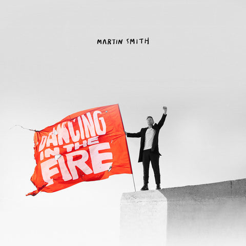 Martin Smith: 'Dancing In The Fire' CD